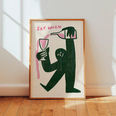Funny Wine Wall Art, Kitchen Bar Decor, Say When Print, Bar Cart Poster